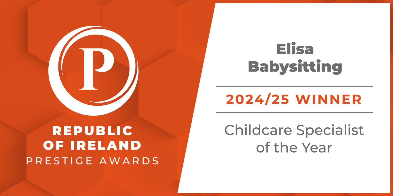 I still can’t believe it. It feels like I’m dreaming, but the shiny award on my desk tells me otherwise. I’ve just been named the Childcare Specialist of the Year 2024-25 by Prestige Awards. Wow. What an incredible honour! As the owner and babysitter at Elisa Babysitting, I’ve poured my heart and soul into this business, and to receive this recognition feels like a dream come true. I am beyond grateful and deeply moved.